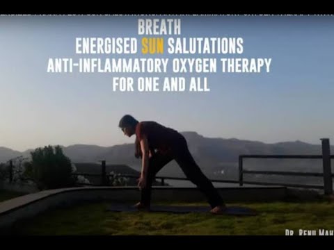 Embedded thumbnail for ANTI-INFLAMMATORY OXYGEN THERAPY:  BREATH ENERGISED SUN SALUTATIONS